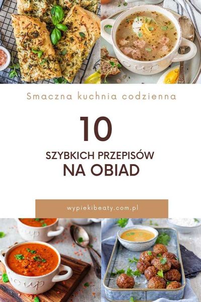 10 Szybkich Przepisów Na Obiad - 10 Pomysłów Na Obiad