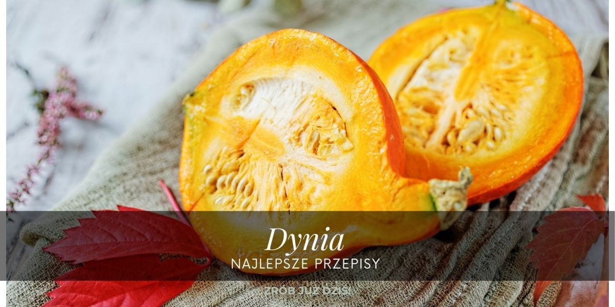 dynia - Przepisy na dania i wypieki z dynią