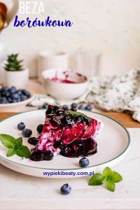 Tarta galette z borówkami pomysł na letni deser prosta beza z bitą śmietaną i borówkami